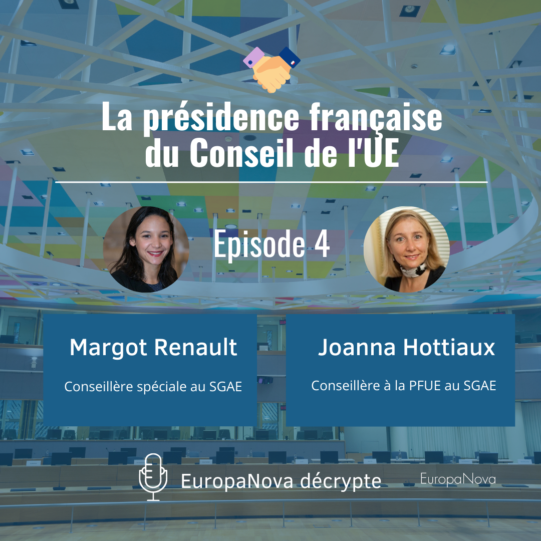 La présidence française du Conseil de l&rsquo;UE – Épisode 4 – Joanna Hottiaux & Margot Renault